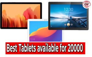 Best Tablets available for 20000